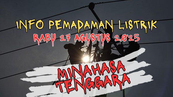 Pemadaman-Listrik-di-Wilayah-Minahasa-Tenggara-Pagi-Ini-Rabu-27-Agustus-2025-Cek-Lokasi-Terdampak.jpg