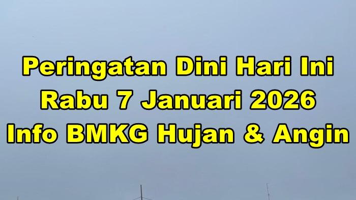 Peringatan-dini-cuaca-ekstrem-hari-ini-Rabu-7-Januari-2026.jpg
