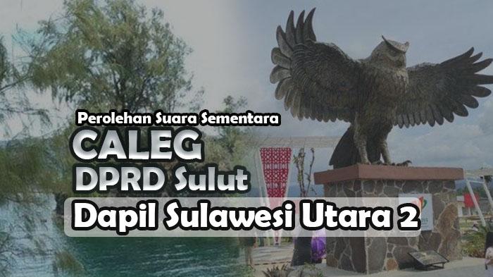 Perolehan-Suara-Sementara-Caleg-DPRD-Sulut-Dapil-Sulawesi-Utara-2-Minut-Bitung.jpg