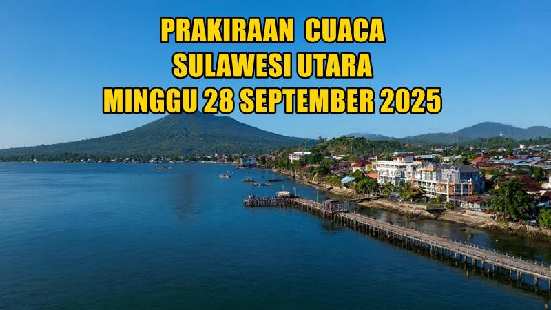 Prakiraan-cuaca-BMKG-Sulawesi-Utara-Minggu-28-September-2025.jpg