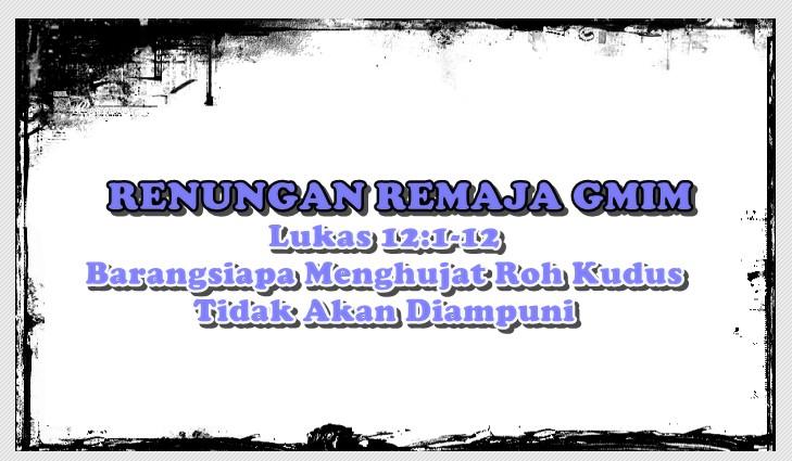 REMAJA-Renungan-remaja-GMIM-pembacaan-alkitab-terdapat-pada-Lukas-121-12gjghjg.jpg