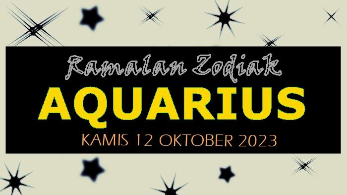 Ramalan-Zodiak-Aquarius-Kamis-12-Oktober-2023.jpg