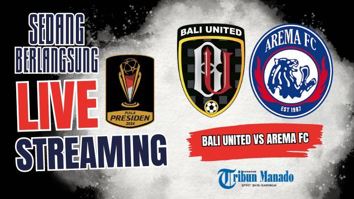 SEDANG-BERLANGSUNG-Live-Streaming-Bali-United-vs-Arema-FC-Klik-Link-Nonton-Disini.jpg