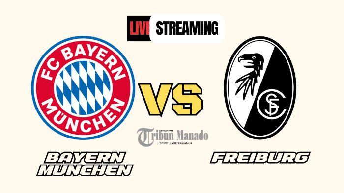 SEDANG-BERLANGSUNG-Live-Streaming-Bayern-Munchen-vs-Freiburg-Klik-Link-Nonton-Disini.jpg
