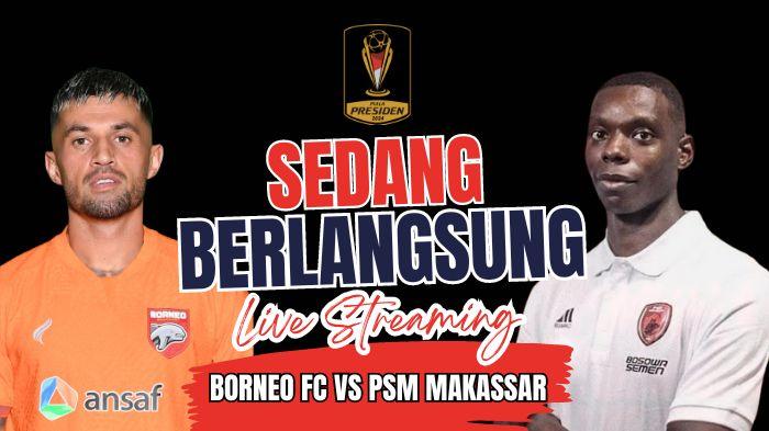 SEDANG-BERLANGSUNG-Live-Streaming-Borneo-FC-Vs-PSM-Makassar-Klik-Disini.jpg