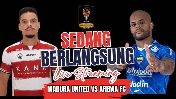 SEDANG-BERLANGSUNG-Live-Streaming-Madura-United-vs-Arema-FC.jpg