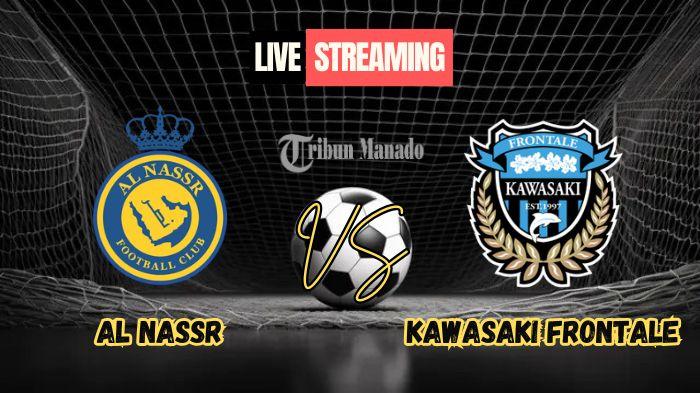 Sedang-Berangsung-Live-Streaming-Al-Nassr-vs-Kawasaki-Frontale-Klik-Link-Nonton-Disini.jpg