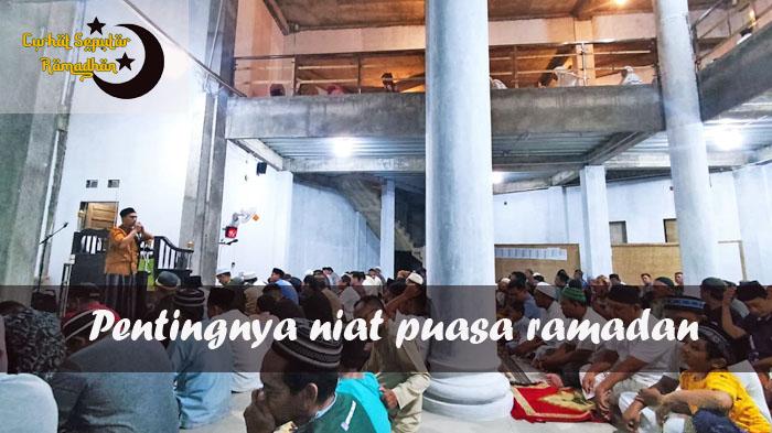 Tentang Niat Puasa Ramadan, Bolehkah Diniatkan Sebulan Penuh atau Harus Setiap Malam?