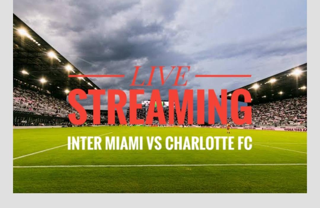 Siaran Langsung Inter Miami VS Charlotte FC Pagi Ini, Nonton Aksi Messi, Klik Link Live Streaming