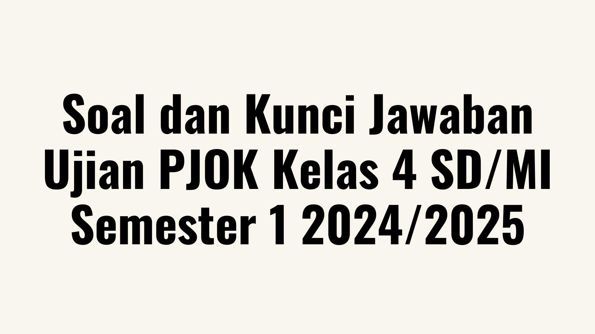 Soal-Ujian-PJOK-Kelas-4-SDMI-Semester-1-20242025.jpg