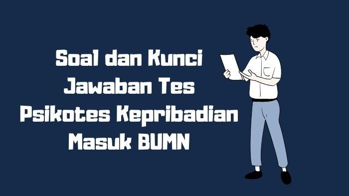 Soal-dan-Kunci-Jawaban-Tes-Psikotes-Kepribadian-Masuk-BUMN.jpg