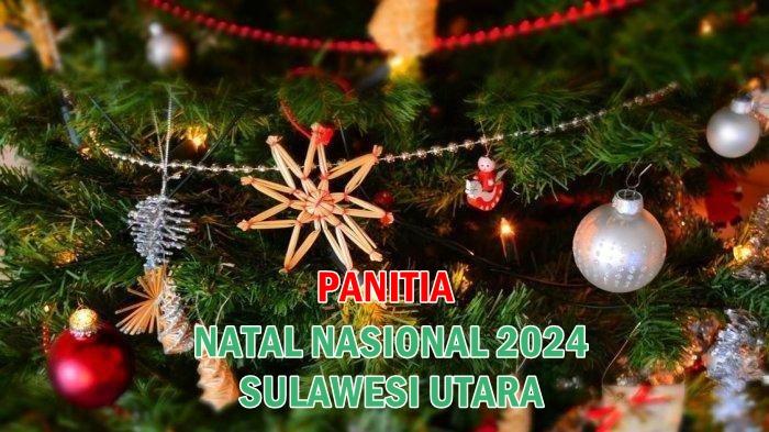 Daftar Menteri dan Tokoh yang Masuk Susunan Panitia Perayaan Natal Nasional 2024 di Sulawesi Utara