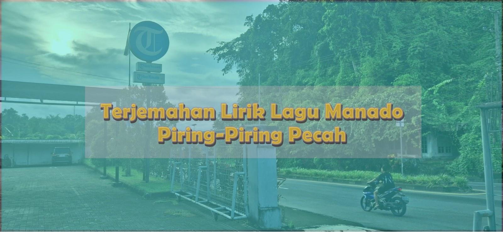 TERJEMAHAN-LIRIK-LAGU-Terjemahan-lirik-lagu-Manado-Piring-Piring-Picahi8989.jpg