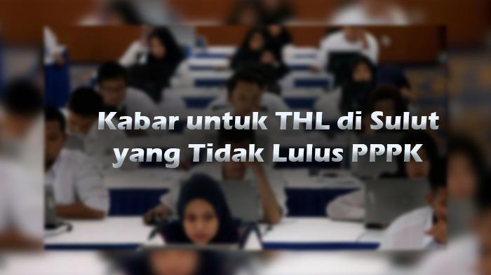 Kabar untuk THL di Sulawesi Utara yang Tak Lulus PPPK