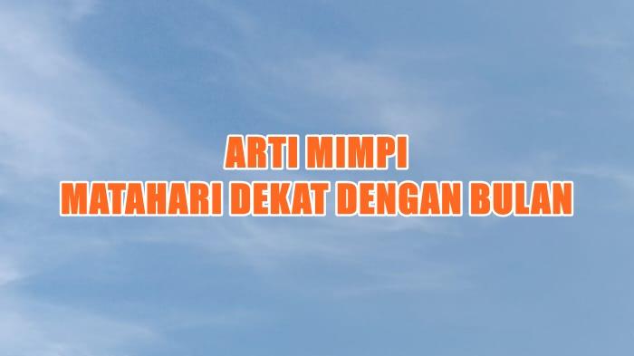 arti-mimpi-matahari-dekat-dengan-bulan-agg.jpg