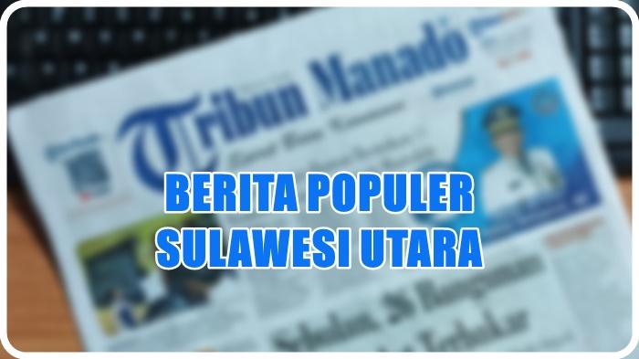 berita-populer-Sulawesi-Utara-hari-ini-Sabtu-18-Januari-2026.jpg