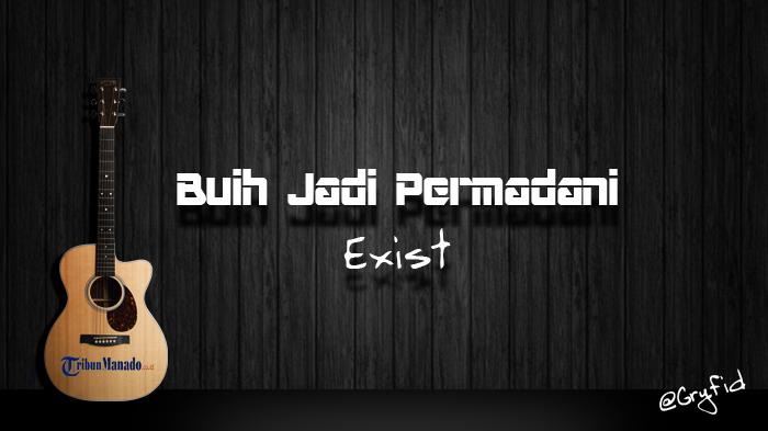 chord-buih-jadi-permadani-exist.jpg
