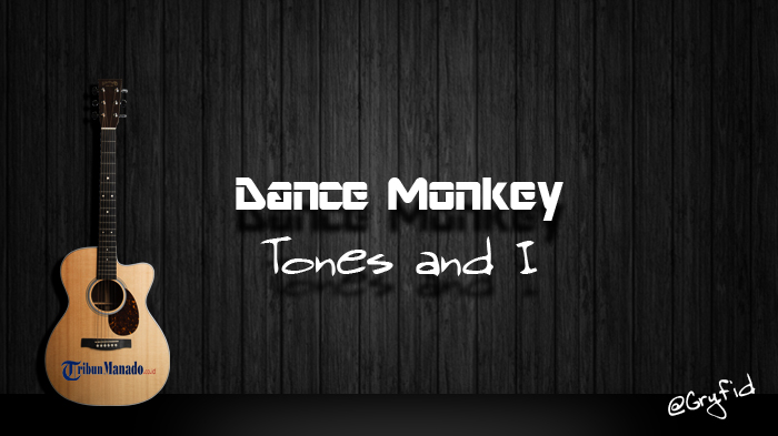 Chord Gitar Dance Monkey - Tones and I