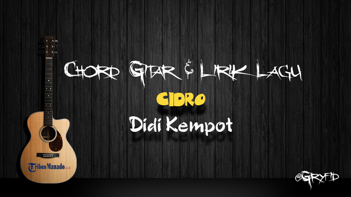 chord-gitar-cidro-didi-kempot.jpg