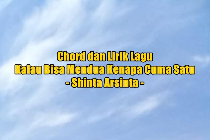 chord-gitar-dan-lirik-lagu-Kalau-Bisa-Mendua-Kenapa-Cuma-Satu.jpg