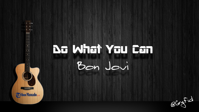 chord-gitar-dan-lirik-lagu-do-what-you-can-bon-jovi.jpg