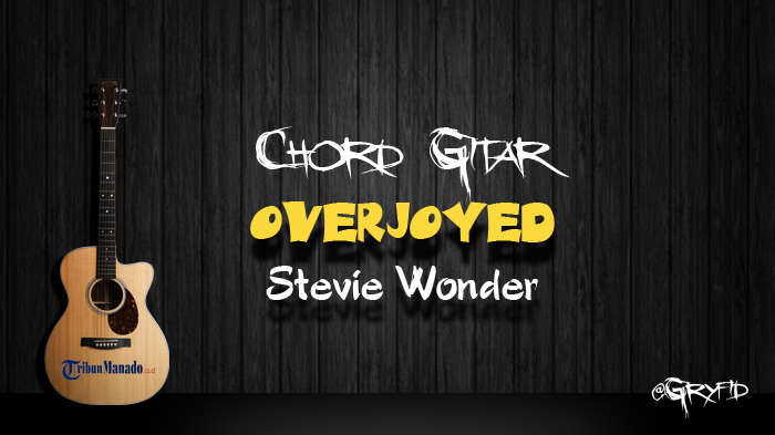 chord-gitar-overjoyed-stevie-wonder.jpg