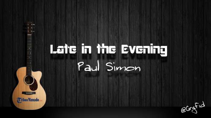 Chord Late in the Evening - Paul Simon