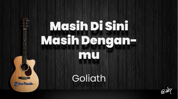 chord-masih-disini-masih-denganmu-goliath-kunci-gitar-dasar-dari-c-lirik-lagu-ku-pergi-hanya.jpg