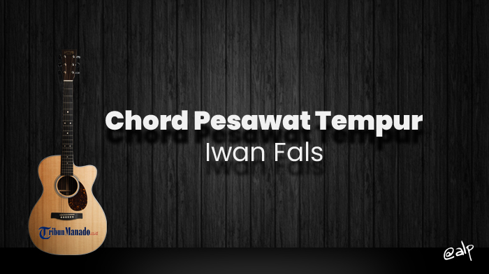 chord-pesawat-tempur-iwan-fals-kunci-gitar-dasar-dari-c-lirik-lagu-waktu-kau-lewat-aku-sedang.jpg