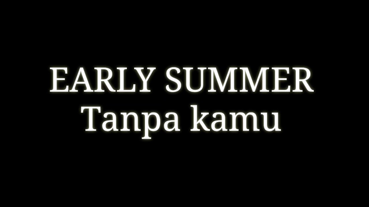 chord-tanpa-kamu-early-summer-kunci-gitar-dasar-dari-g-lirik-lagu-mungkin-ini-saatnya-kini-kita.jpg