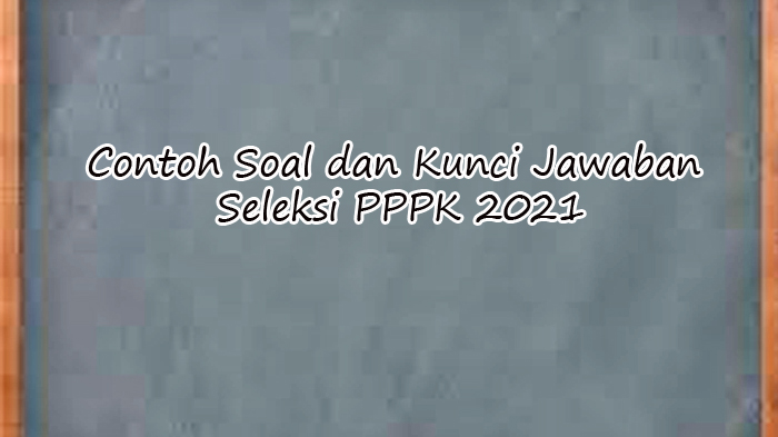 Kunci Jawaban Soal Latihan PPPK Kompetensi Teknis Bagi Guru, Soal Pilihan Ganda