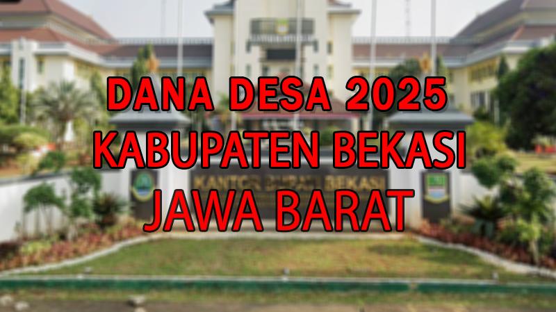 daftar-desa-di-Kabupaten-Bekasi-Jabar-yang-akan-terima-Dana-Desa-2025.jpg