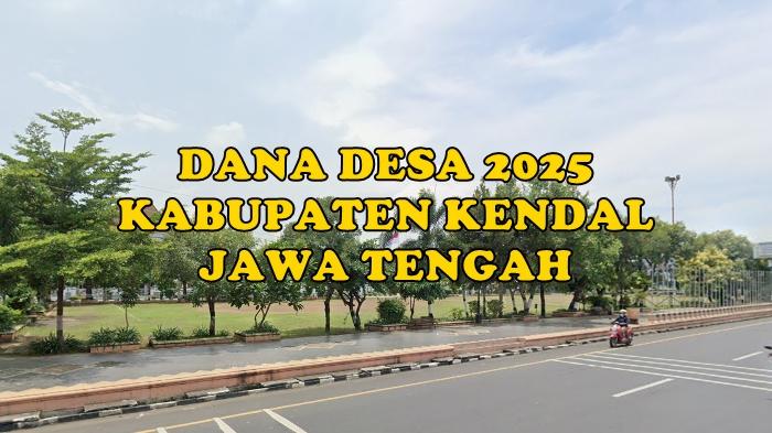 daftar-desa-di-Kabupaten-Kendal-Jateng-yang-akan-terima-Dana-Desa-2025.jpg