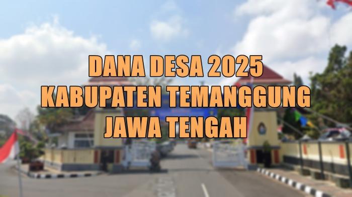 daftar-desa-di-Kabupaten-Temanggung-Jateng-yang-akan-terima-Dana-Desa-2025-lebih-dari-Rp-1-miliar.jpg