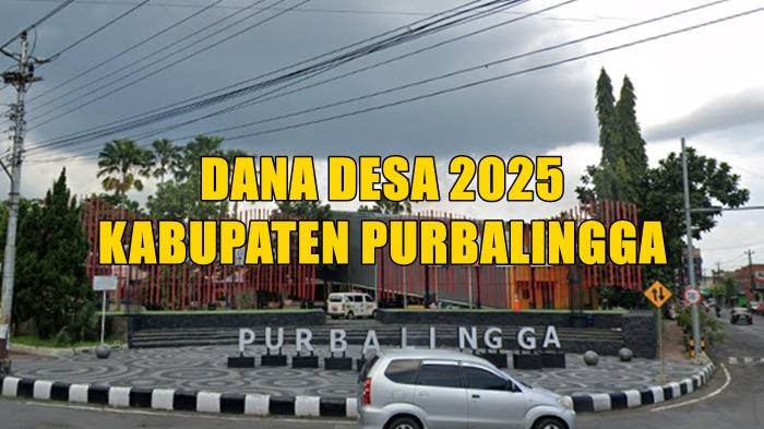 Ini Daftar Desa di Kabupaten Purbalingga Jateng yang Terima Dana Desa 2025 Lebih dari Rp 1 Miliar