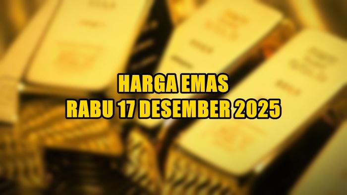 daftar-harga-emas-hari-ini-Rabu-17-Desember-2025.jpg