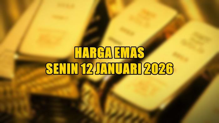 daftar-harga-emas-hari-ini-Senin-12-Januari-2026-sfjs.jpg
