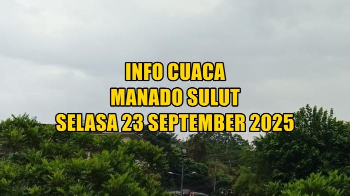 info-cuaca-Manado-Sulut-hari-ini-Selasa-23-September-2025.jpg