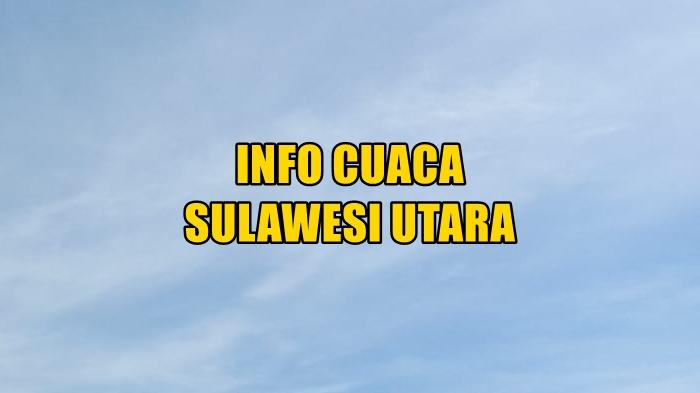 info-cuaca-Sulawesi-Utara-besok-Minggu-25-Januari-2026.jpg