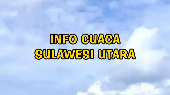 info-cuaca-Sulawesi-Utara-hari-ini-Kamis-22-Januari-2026-sdhgf.jpg