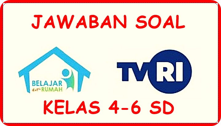 JAWABAN BENAR SOAL Kelas 4-6 SD Belajar dari Rumah TVRI Jumat 14 Agustus 2020 Materi Sejarah Pramuka