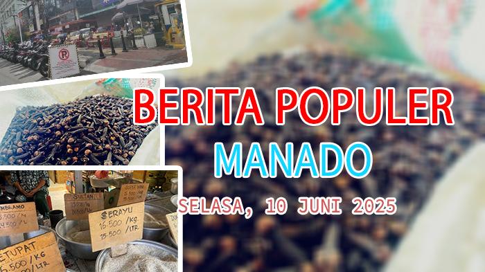 Berita Populer Manado: Harga Cengkih, Juru Parkir Liar, Warga Tak Perlu Bayar Jika Tak Ada Id Card