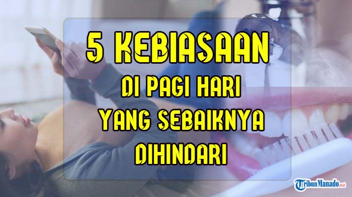 kebiasaan-tak-baik-di-pagi-hari-5.jpg