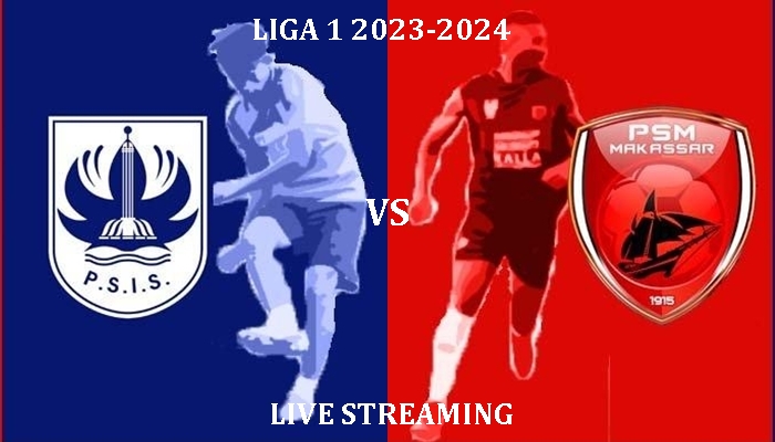 link-live-streaming-liga-1-tv-online-vidio-laga-psis-semarang-vs-psm-makassar-liga-1-2023-2024.jpg