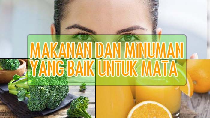 makanan-dan-minuman-yang-baik-untuk-mata.jpg