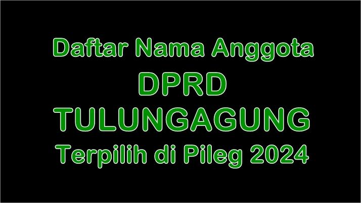 nama-Anggota-DPRD-Kabupaten-Tulungagung-Terpilih-di-Pileg-2024.jpg