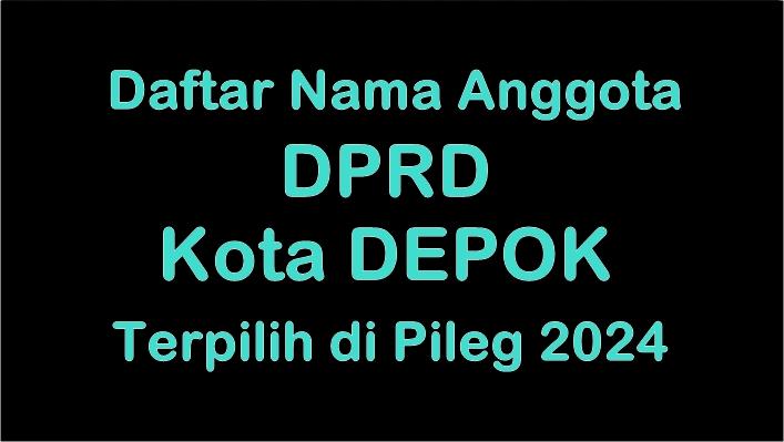 nama-Anggota-DPRD-Kota-Depok-Terpilih-di-Pileg-2024.jpg