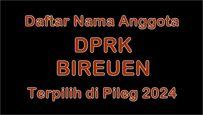 nama-Anggota-DPRK-Bireuen-Terpilih-di-Pileg-2024.jpg