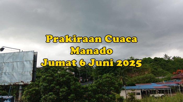 prakiraan-cuaca-Manado-Sulawesi-Utara-Jumat-5-Juni-2025-2352.jpg