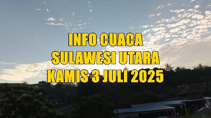 prakiraan-cuaca-Sulawesi-Utara-Kamis-3-Juli-2025.jpg